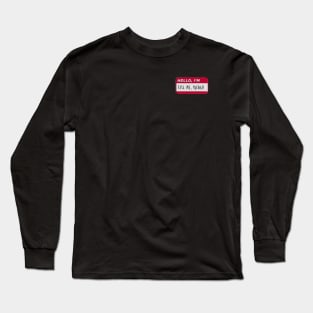 TELL ME, PLS Long Sleeve T-Shirt